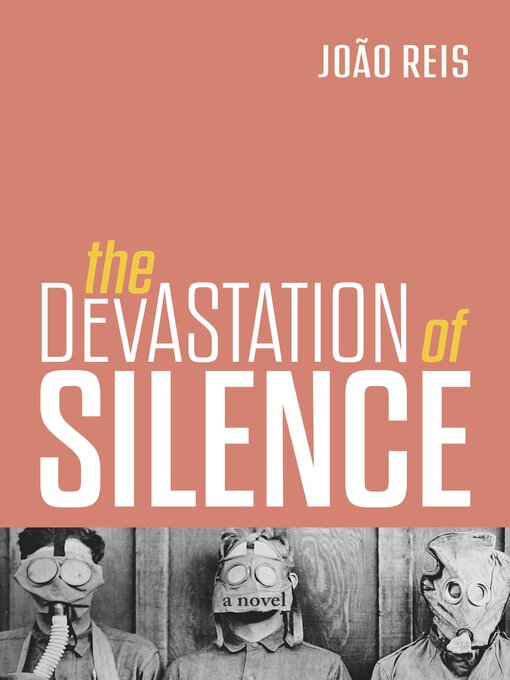 Title details for Devastation of Silence by Joâo Reis - Available